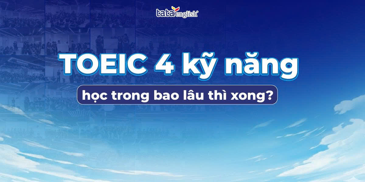 Học TOEIC 4 kỹ năng